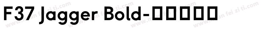 F37 Jagger Bold字体转换